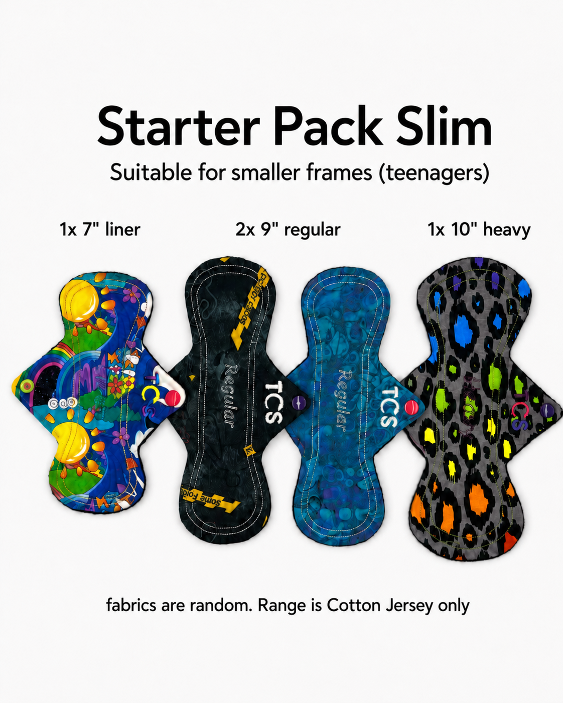 Top fabrics are random, various absorbency for light to heavy flow,  pad shape slim